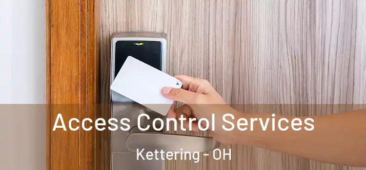 Access Control Services Kettering - OH