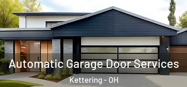  Automatic Garage Door Services Kettering - OH
