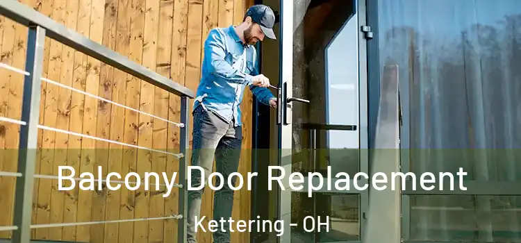  Balcony Door Replacement Kettering - OH