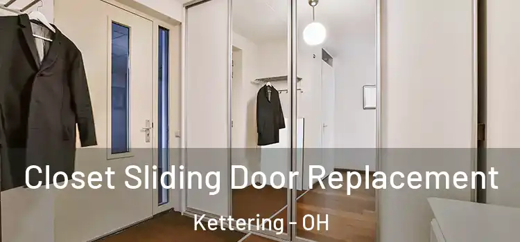 Closet Sliding Door Replacement Kettering - OH