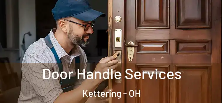 Door Handle Services Kettering - OH