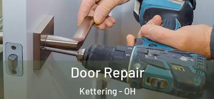 Door Repair Kettering - OH