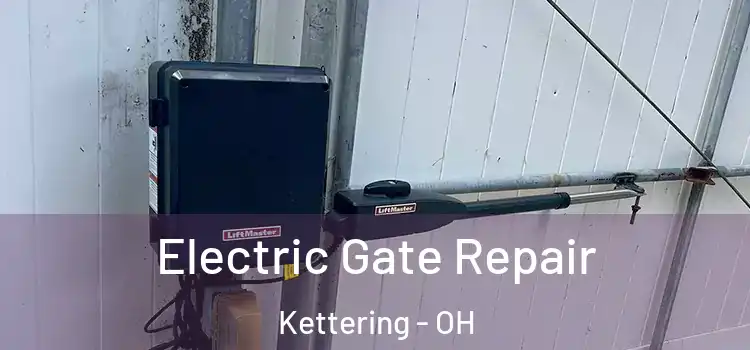 Electric Gate Repair Kettering - OH