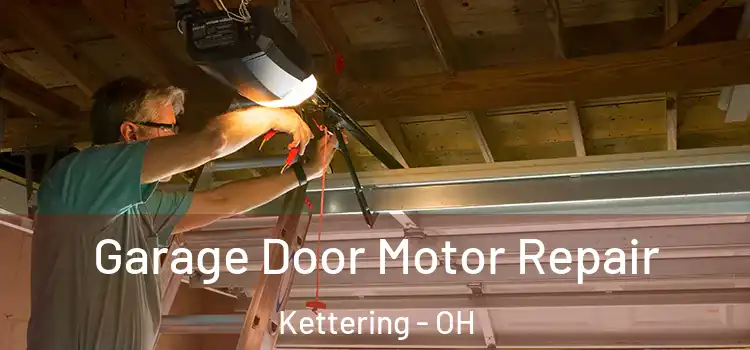  Garage Door Motor Repair Kettering - OH