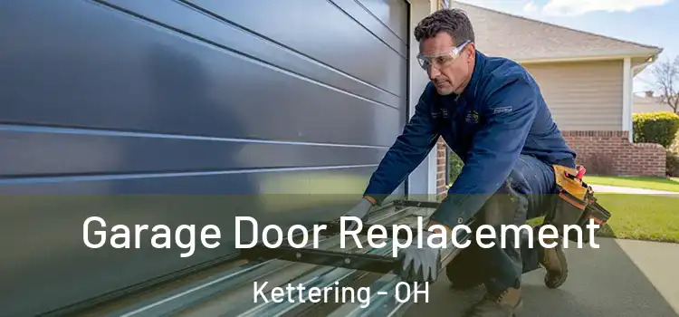  Garage Door Replacement Kettering - OH