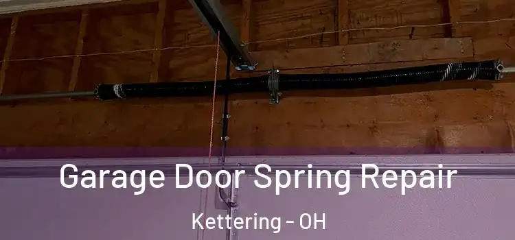  Garage Door Spring Repair Kettering - OH