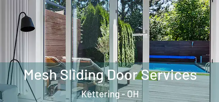 Mesh Sliding Door Services Kettering - OH