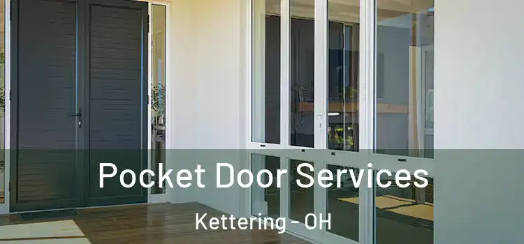 Pocket Door Services Kettering - OH