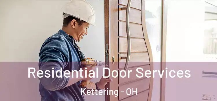 Residential Door Services Kettering - OH