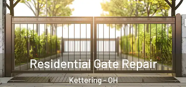 Residential Gate Repair Kettering - OH
