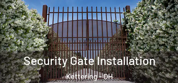Security Gate Installation Kettering - OH
