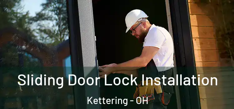 Sliding Door Lock Installation Kettering - OH