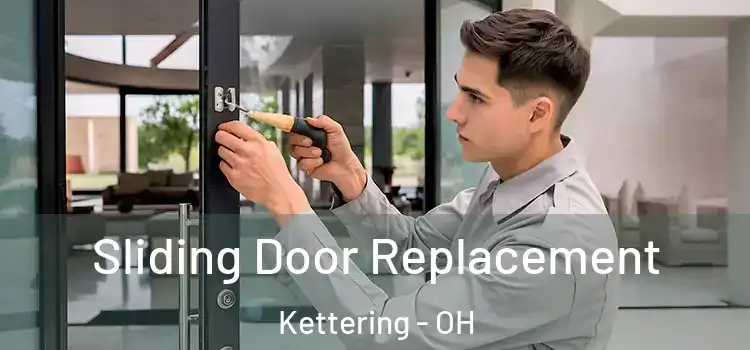 Sliding Door Replacement Kettering - OH
