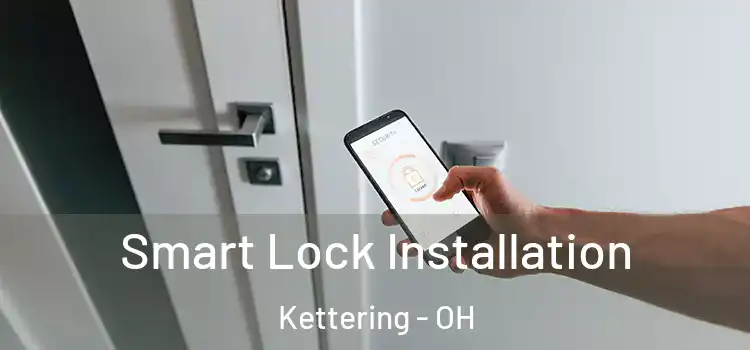 Smart Lock Installation Kettering - OH