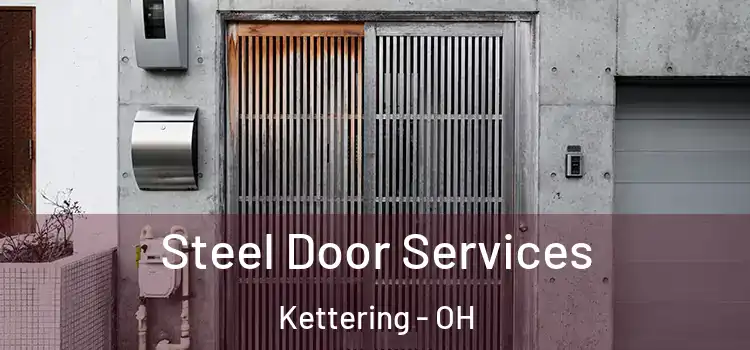 Steel Door Services Kettering - OH
