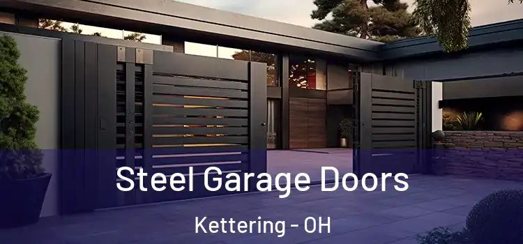 Steel Garage Doors Kettering - OH