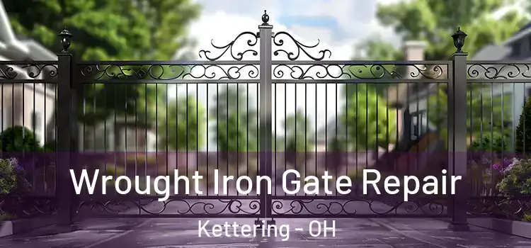 Wrought Iron Gate Repair Kettering - OH